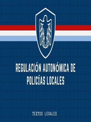 cover image of REGULACIÓN AUTONÓMICA DE POLICÍAS LOCALES